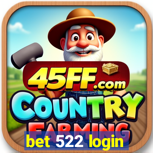 bet 522 login